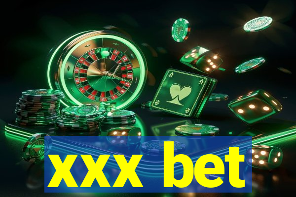 xxx bet